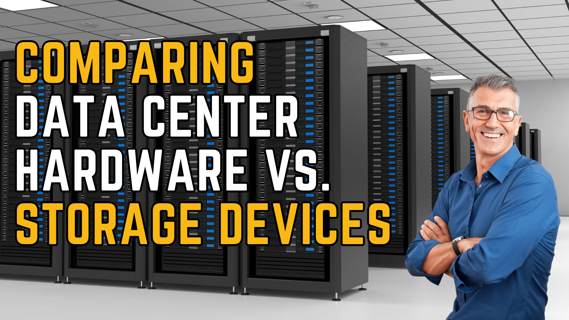 Comparing Data Center Hardware vs. Data Center Storage Devices